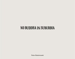 No Buddha in Suburbia - Bialobrzeski, Peter