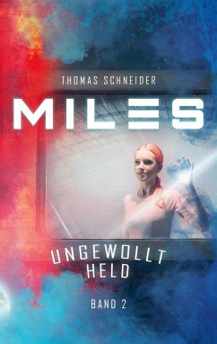 Miles - Ungewollt Held - Schneider, Thomas
