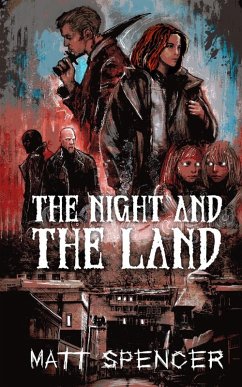 The Night and the Land (eBook, ePUB) - Spencer, Matt