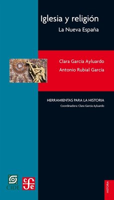 Iglesia y religión (eBook, ePUB) - García Ayluardo, Clara; Rubial García, Antonio