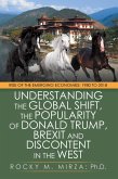 Understanding the Global Shift, the Popularity of Donald Trump, Brexit and Discontent in the West (eBook, ePUB)