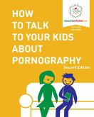 How to Talk to Your Kids About Pornography (eBook, ePUB)