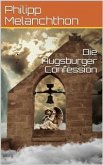 Die Augsburger Confession (eBook, ePUB)