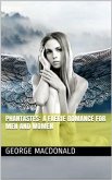 Phantastes: A Faerie Romance for Men and Women (eBook, PDF)