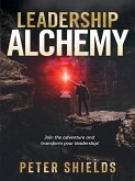 Leadership Alchemy (eBook, ePUB)