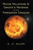 Richie Millstone & Dakota's Revenge of the Firewater Dragon (eBook, ePUB)