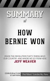 How Bernie Won: Inside the Revolution That's Taking Back Our Country--and Where We Go from Here by Jeff Weaver​​​​​​​   Conversation Starters (eBook, ePUB)