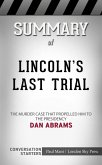Lincoln's Last Trial: The Murder Case That Propelled Him to the Presidency​​​​​​​ by Dan Abrams ​​​​​​​  Conversation Starters (eBook, ePUB)