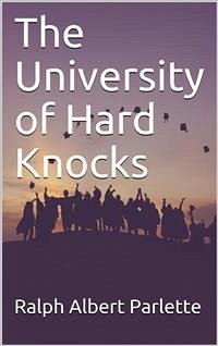 The University of Hard Knocks (eBook, PDF) - Albert Parlette, Ralph