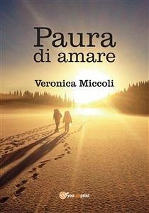 Paura di amare (eBook, ePUB) - Miccoli, Veronica