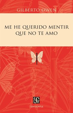 Me he querido mentir que no te amo (eBook, ePUB) - Owen, Gilberto