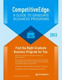 CompetitiveEdge:A Guide to Business Programs 2013 (eBook, ePUB)