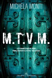 M.T.V.M (eBook, ePUB) - MONTI, MICHELA