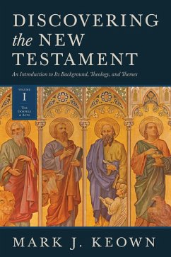 Discovering the New Testament (eBook, ePUB) - Keown, Mark J.