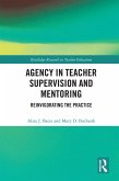 Agency in Teacher Supervision and Mentoring (eBook, ePUB)