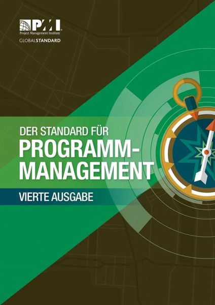 Standard for Program Management - Fourth Edition (GERMAN) (eBook, PDF) Standard for Program Management - Fourth Edition (GERMAN) (eBook, PDF)