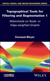 Topographical Tools for Filtering and Segmentation 1 (eBook, ePUB)