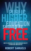 Why Public Higher Education Should Be Free (eBook, PDF) Why Public Higher Education Should Be Free (eBook, PDF)