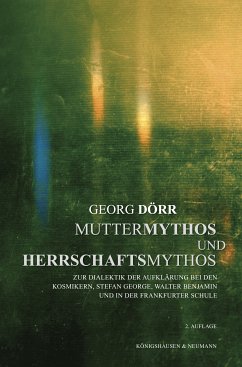 Muttermythos und Herrschaftsmythos (eBook, PDF) - Dörr, Georg