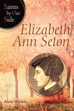 Elizabeth Ann Seton (eBook, ePUB) - Merwin, Anne