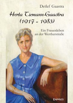 Herta Tiemann-Gaastra (1917 – 1983) (eBook, ePUB) - Gaastra, Detlef