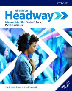 Headway: Intermediate. Student's Book B with Online Practice - Soars, Liz; Soars, John; Hancock, Paul