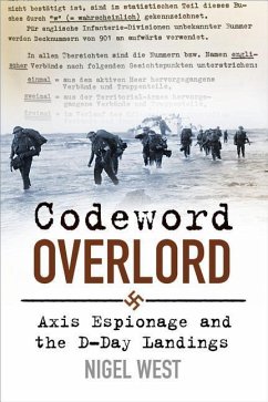 Codeword Overlord: Axis Espionage and the D-Day Landings - West, Nigel