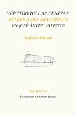 Vértigo de las cenizas : estética del fragmento en José Ángel Valente