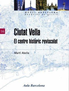 Ciutat Vella : el centre urbà reviscolat - Abella i Pere, Martí