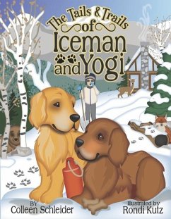 The Tails and Trails of Iceman and Yogi - Schleider, Colleen