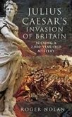 Julius Caesar's Invasion of Britain: Solving a 2,000-Year-Old Mystery