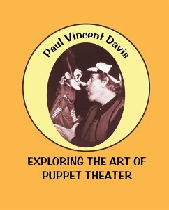 Exploring the Art of Puppet Theatre - Davis, Paul Vincent