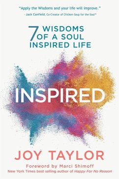 Inspired: 7 Wisdoms of a Soul Inspired Life - Taylor, Joy