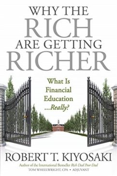 Why the Rich Are Getting Richer - Kiyosaki, Robert T.
