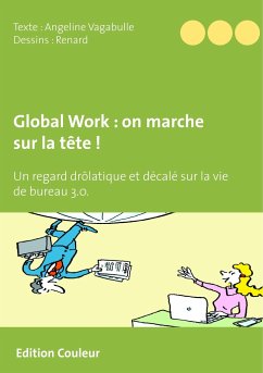 Global Work : on marche sur la tête ! - Vagabulle, Angeline; Renard, Jean-Marie