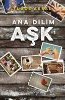 Ana Dilim Ask 1 - Aksal, Tugce