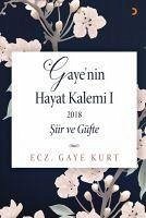 Gayenin Hayat Kalemi 1 - Kurt, Gaye