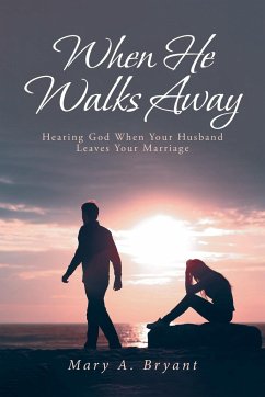 WHEN HE WALKS AWAY - Bryant, Mary A.