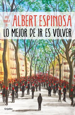Lo Mejor de IR Es Volver / The Best Part of Leaving Is Returning - Espinosa, Albert