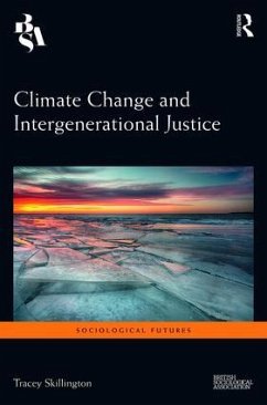 Climate Change and Intergenerational Justice - Skillington, Tracey