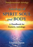 Astrology of Spirit, Soul and Body