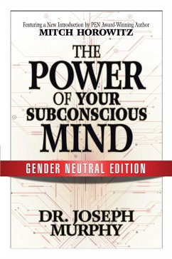 The Power of Your Subconscious Mind (Gender Neutral Edition) - Murphy, Joseph; Horowitz, Mitch