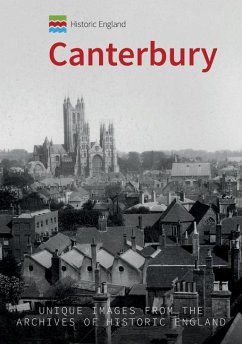 Historic England: Canterbury: Unique Images from the Archives of Historic England - Macdougall, Philip