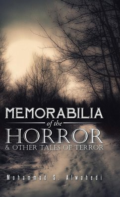 Memorabilia of the Horror & Other Tales of Terror - Alwahedi, Mohammad S.