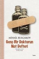 Genc Bir Doktorun Not Defteri - Bulgakov, Mihail