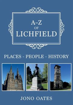 A-Z of Lichfield: Places-People-History - Oates, Jono