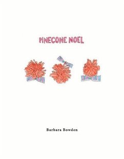 Pinecone Noel: Volume 1 - Bowden, Barbara