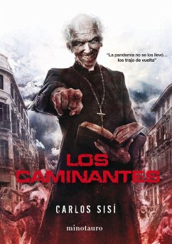 Los caminantes : la pandemia no se los llevó-- los trajo de vuelta - Sisí, Carlos