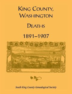 King County, Washington, Deaths, 1891-1907 - South King County Genealogical Society