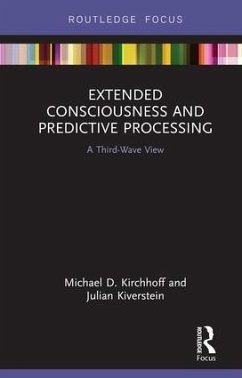 Extended Consciousness and Predictive Processing - Kirchhoff, Michael D; Kiverstein, Julian